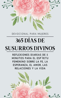 365 días de susurros divinos Devocional para mujeres