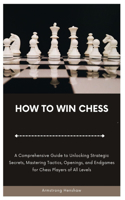 How to Win Chess
