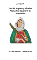 Life, Biograhpy, Miracles, Works And Novena Of St Scholastica