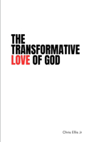 Transformative Love of God
