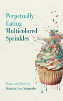 Perpetually Eating Multicolored Sprinkles