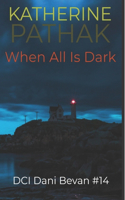 When All Is Dark