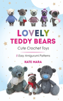 Lovely Crochet Teddy Bears - 8 Simple Crochet Patterns: 8 Amigurumi Patterns - Easy Advanced Beginner Level