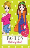 Fashion Coloring Book For Girls Of All Ages
