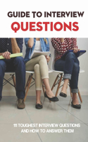 Guide To Interview Questions