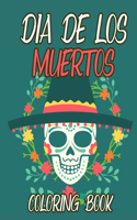 Dia De Los Muertos Coloring Book
