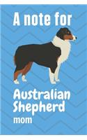 A note for Australian Shepherd mom: For Australian Shepherd Dog Fans