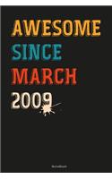 Awesome Since March 2009 Notebook gift idea