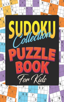 Sudoku Collection Puzzle Book for kids: amazing Sudoku puzzle book for kids With Solution (Crazy For Sudoku) gift for Sudoku lover