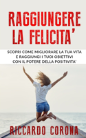 Raggiungere La Felicita'