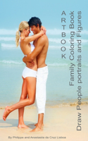 ARTBOOK - Family Coloring Book - Draw People portraits and Figures