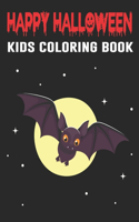 Happy Halloween Kids Coloring Book: A Halloween Coloring Book For Kids and Toddlers Ages 3-5