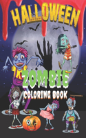 Halloween Zombie Coloring Book: Halloween Lover Gifts: A Scary And Fun Zombie Colouring Book For Halloween!