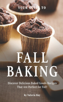 Your Guide to Fall Baking: Discover Delicious Baked Goods Recipes That Are Perfect for Fall!