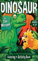 Dinosaur Coloring + Activity Book for Kids Ages 4-8