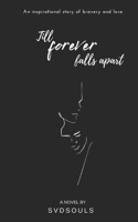 Till forever falls apart