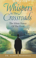 Whispers At The Crossroads