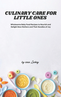 Culinary Care for Little Ones