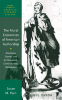 Moral Economies of American Authorship