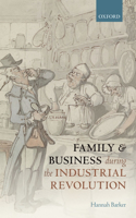 Family and Business during the Industrial Revolution