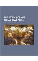 The Works of Wm. Chillingworth (Volume 1)