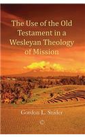 Use of the Old Testament in a Wesleyan Theology of Mission