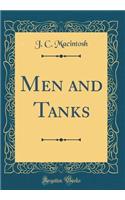 Men and Tanks (Classic Reprint)