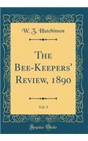 The Bee-Keepers' Review, 1890, Vol. 3 (Classic Reprint)