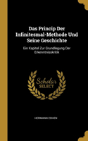 Princip Der Infinitesmal-Methode Und Seine Geschichte: Ein Kapitel Zur Grundlegung Der Erkenntnisskritik