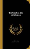 Die Taxation Des Mittelwaldes