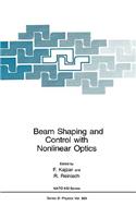 Beam Shaping and Control with Nonlinear Optics