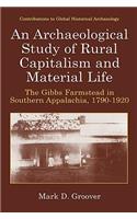 Archaeological Study of Rural Capitalism and Material Life