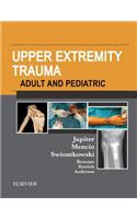 Upper Extremity Trauma - Adult and Pediatric