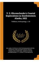 V. S. Khromchenko's Coastal Explorations in Southwestern Alaska, 1822