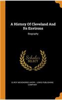 A History of Cleveland and Its Environs