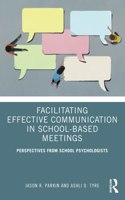 Facilitating Effective Communication in School-Based Meetings