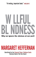 Willful Blindness: Why We Ignore the Obvious at Our Peril