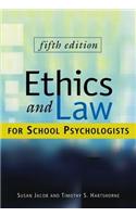 Ethics and Law for School Psychologists