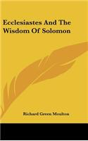 Ecclesiastes And The Wisdom Of Solomon