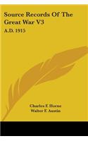 Source Records Of The Great War V3: A.D. 1915