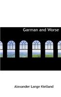 Garman and Worse