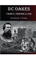 D.C. Oakes - Family, Friends & Foe