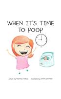 When It's Time to Poop