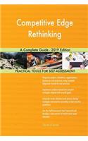 Competitive Edge Rethinking A Complete Guide - 2019 Edition