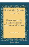 Ueber Artikel 84 der Preußischen Verfassungs-Urkunde (Classic Reprint)