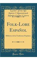 Folk-Lore EspaÃ±ol: Biblioteca de Las Tradiciones Populares (Classic Reprint)