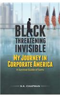Black Threatening Invisible
