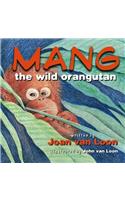 Mang the Wild Orangutan