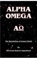 Alpha Omega: The Revelation of Jesus Christ