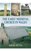 The Early Medieval Church in Wales